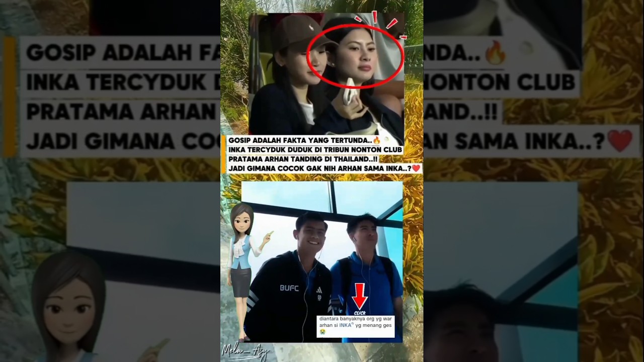 INKA TERCYDUK TEMANI PRATAMA ARHAN DI THAILAND,GO PUBLIK..?? #pratamaarhan