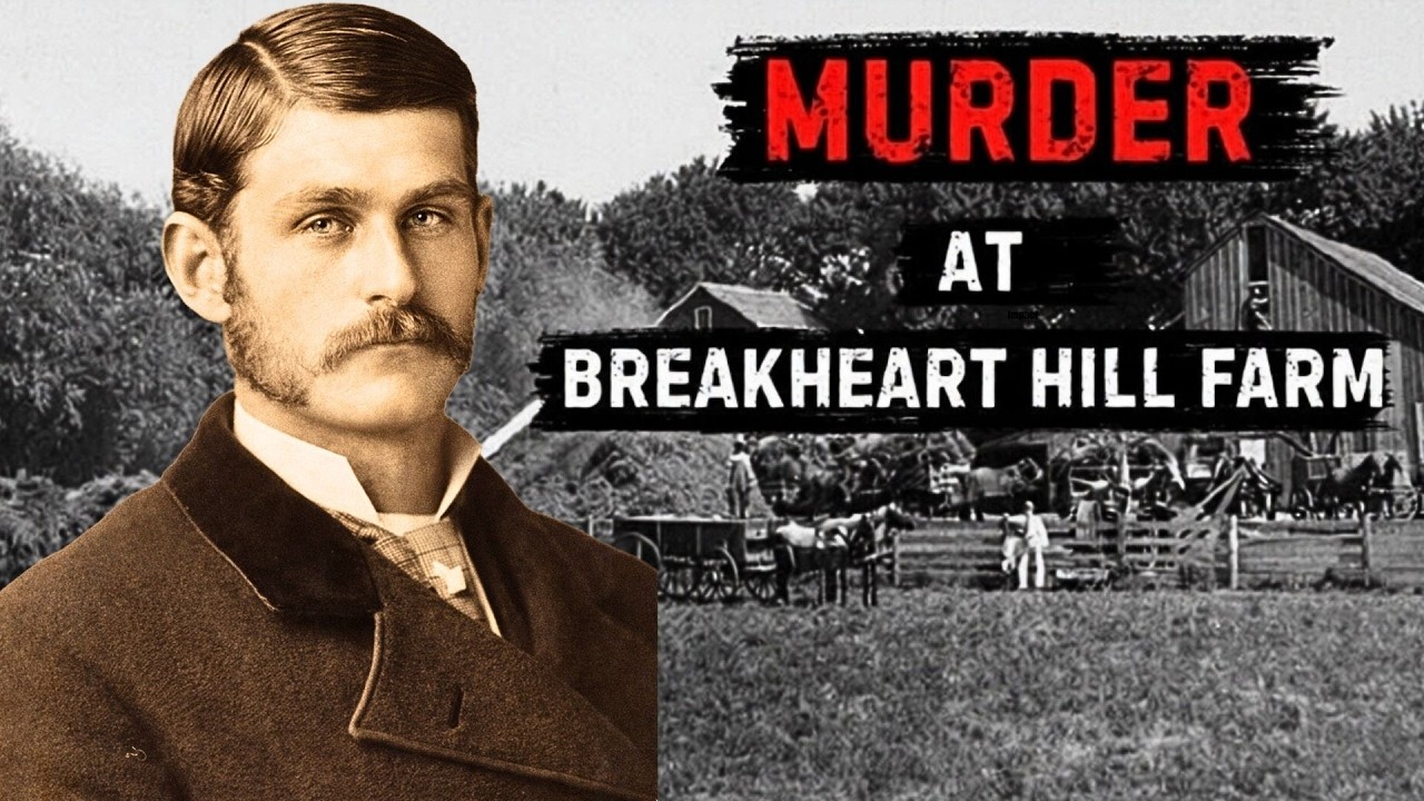 Murder at Breakheart Hill Farm | The Forgotten 1900 Killing of George E. Bailey