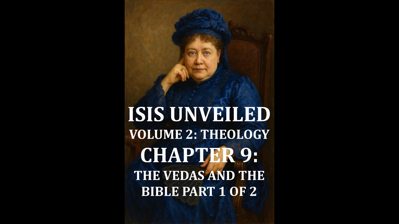 Chapter 9: Isis Unveiled II Audiobook: The Vedas and the Bible: H.P. Blavatsky (Female Narration)
