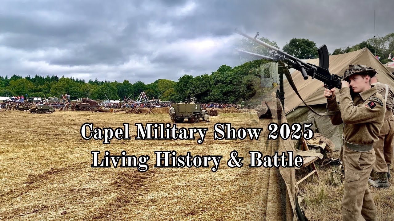 Capel Military Show 2025 | The Main Battle And Living History Field