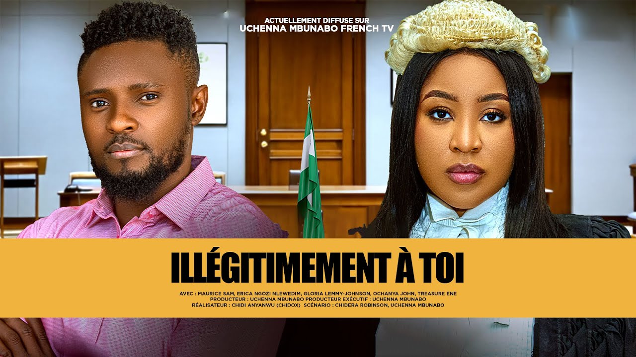 ILLÉGITIMEMENT À TOI -  MAURICE SAM, ERICA NLEWEDIM, films nigérians de 2025 En Français