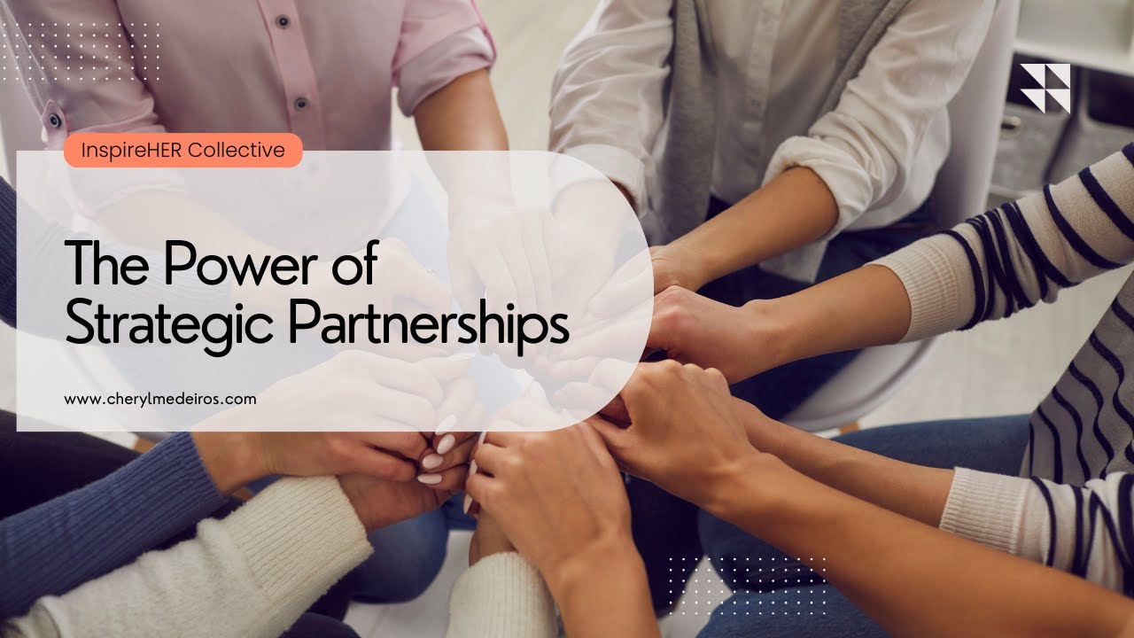 The Power of Strategic Partnerships