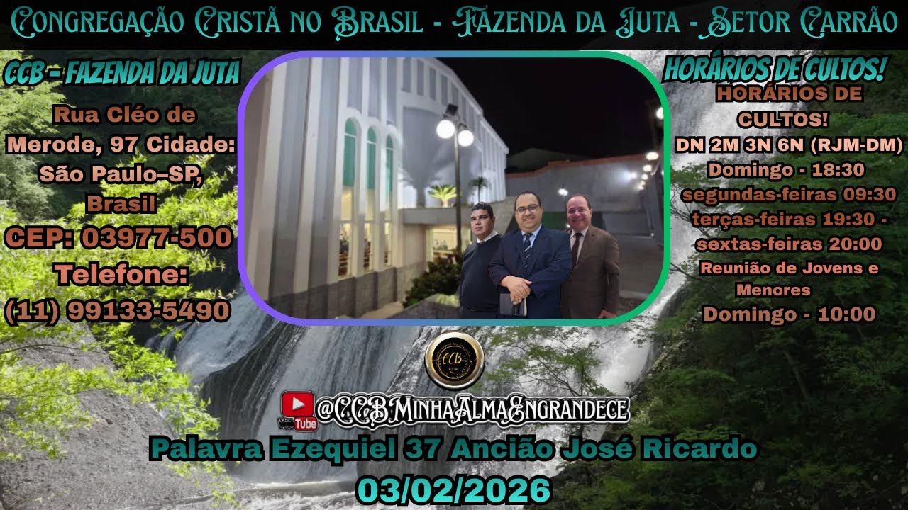 CCB | Fazenda da Juta Exortação Da Palavra Ezequiel 37 Ancião José Ricardo 03/02/2026