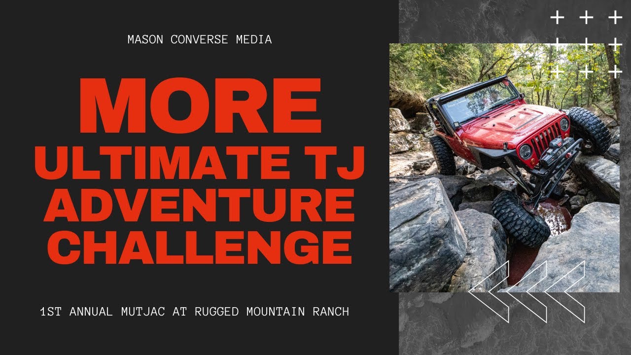 More Ultimate TJ Adventure Challenge - 2020 Rugged Mountain Ranch