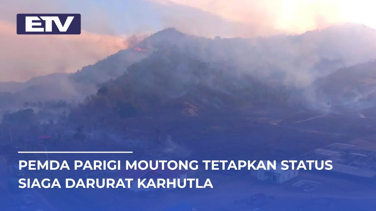 BPBD Sulteng Tetapkan Status Siaga Karhutla Parigi Moutong, 21 Hektar Terbakar