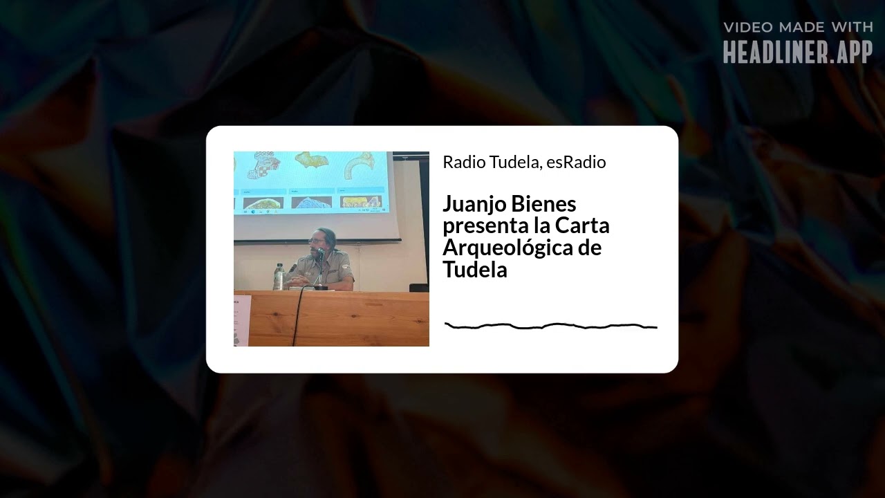 Juanjo Bienes nos explica como se hizo la Carta Arqueológica de Tudela