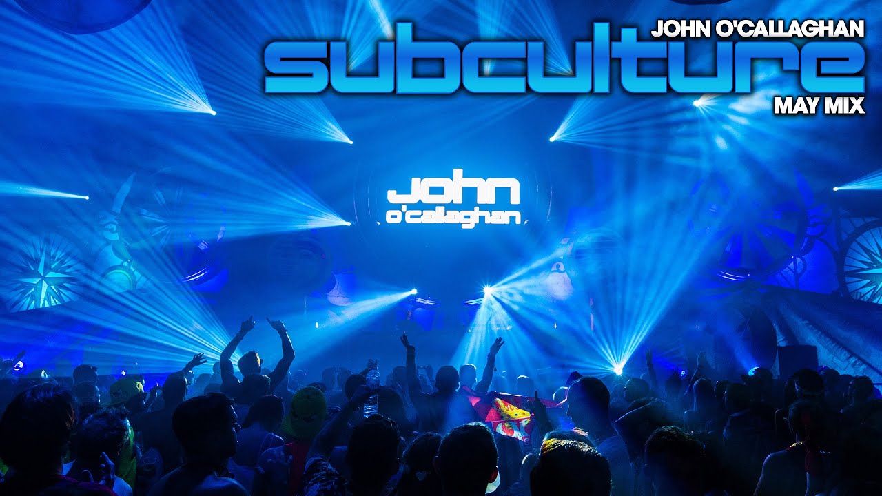 John O'Callaghan - Subculture May Mix 2021
