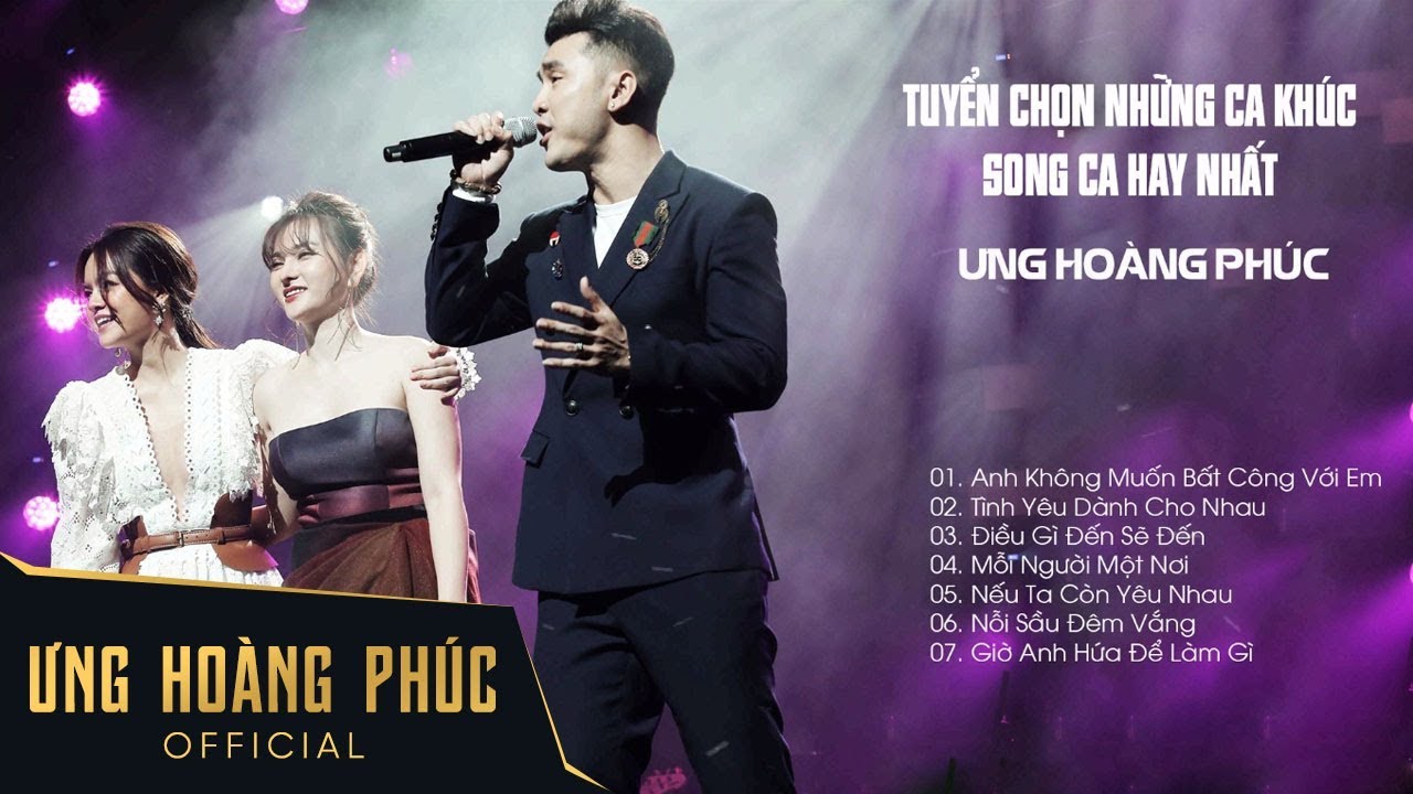Tuyển Chọn Những Ca Kh&uacute;c Song Ca Hay Nhất - Ưng Ho&agrave;ng Ph&uacute;c, Phạm Quỳnh Anh, Lương B&iacute;ch Hữu,Thu Thủy