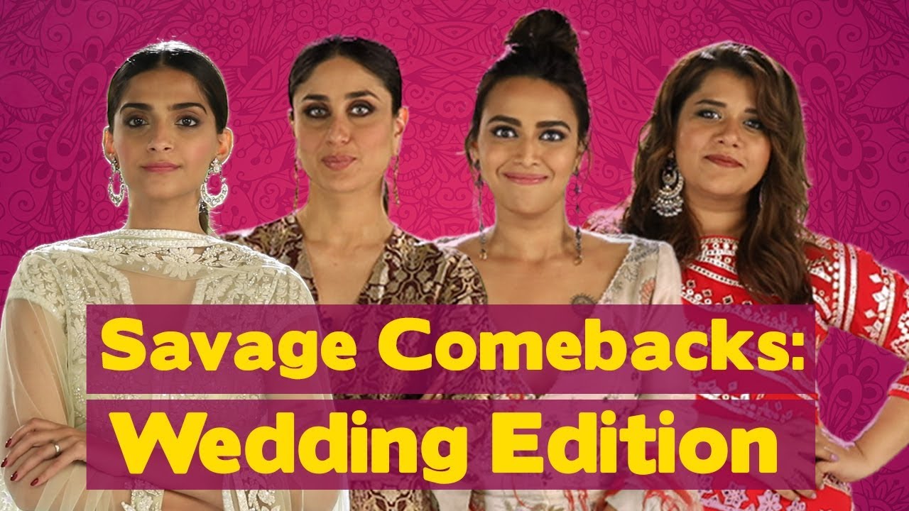 Savage Comebacks To Things You Hear At Weddings | Veere Di Wedding | MissMalini