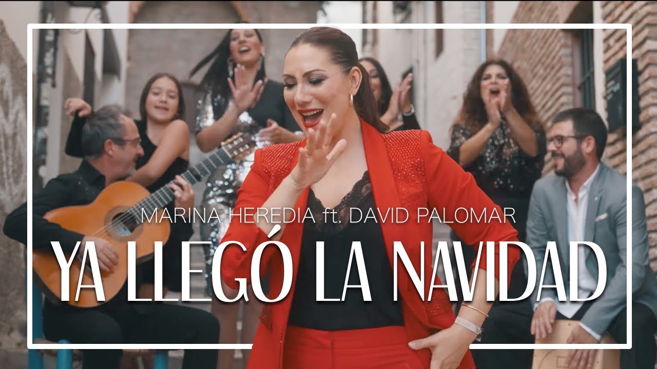Marina Heredia ft. David Palomar “Ya llegó la Navidad