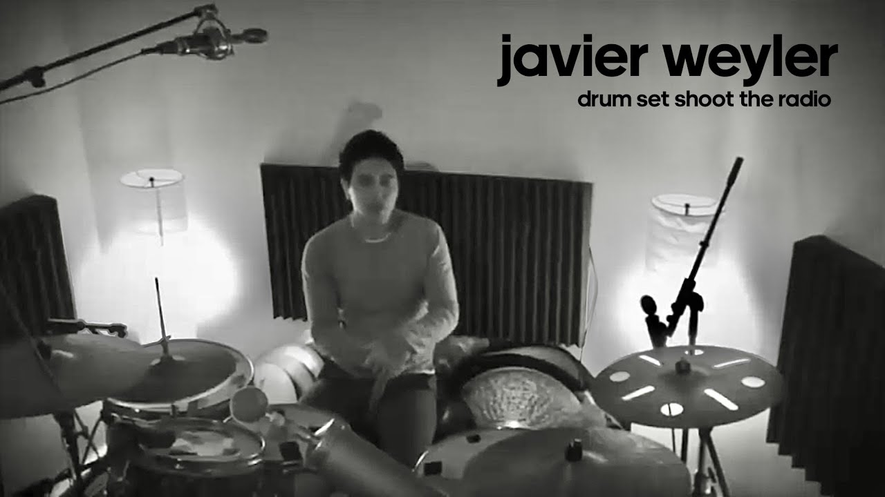 Javier Weyler - Drum Set Shoot The Radio