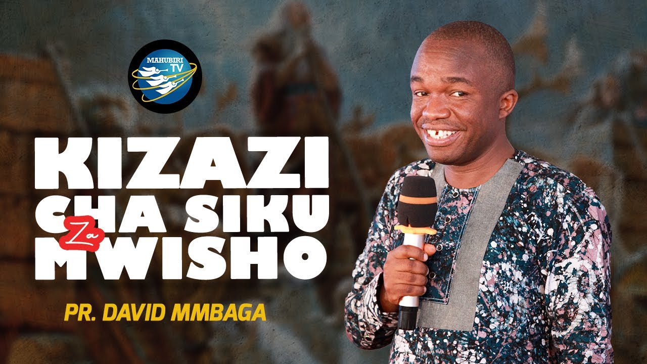 🔴#LIVE: 21/08/2021 - KIZAZI CHA SIKU ZA MSWISHO: PR. DAVID MMBAGA