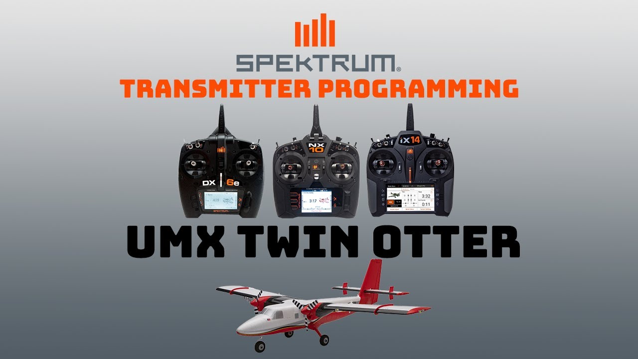 UMX Twin Otter Spektrum Transmitter Programming Guide