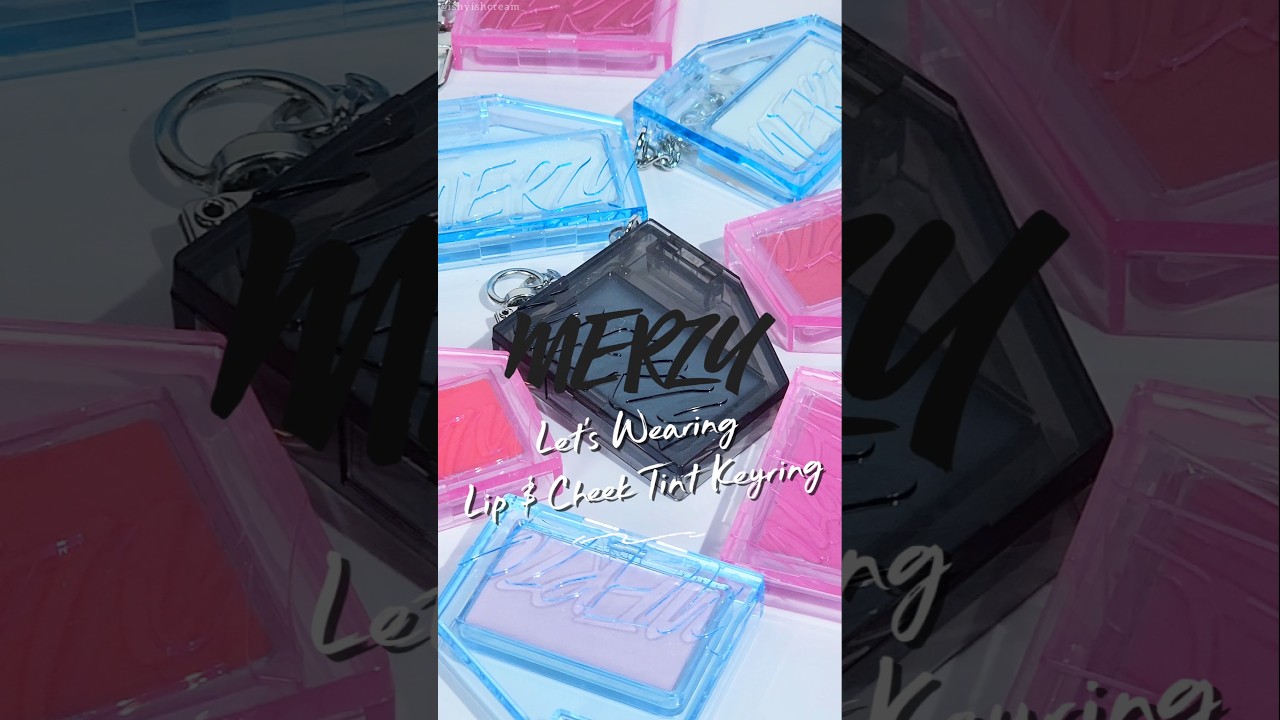 Merzy Let's Wearing Lip & Cheek Tint Keyring Complete Swatches