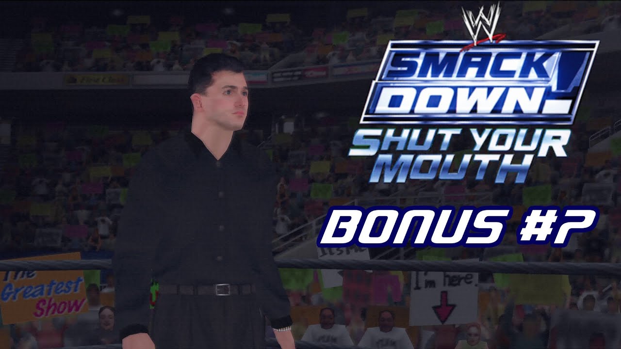 WWE SmackDown! Shut Your Mouth: Bonus #7 (Shane McMahon)