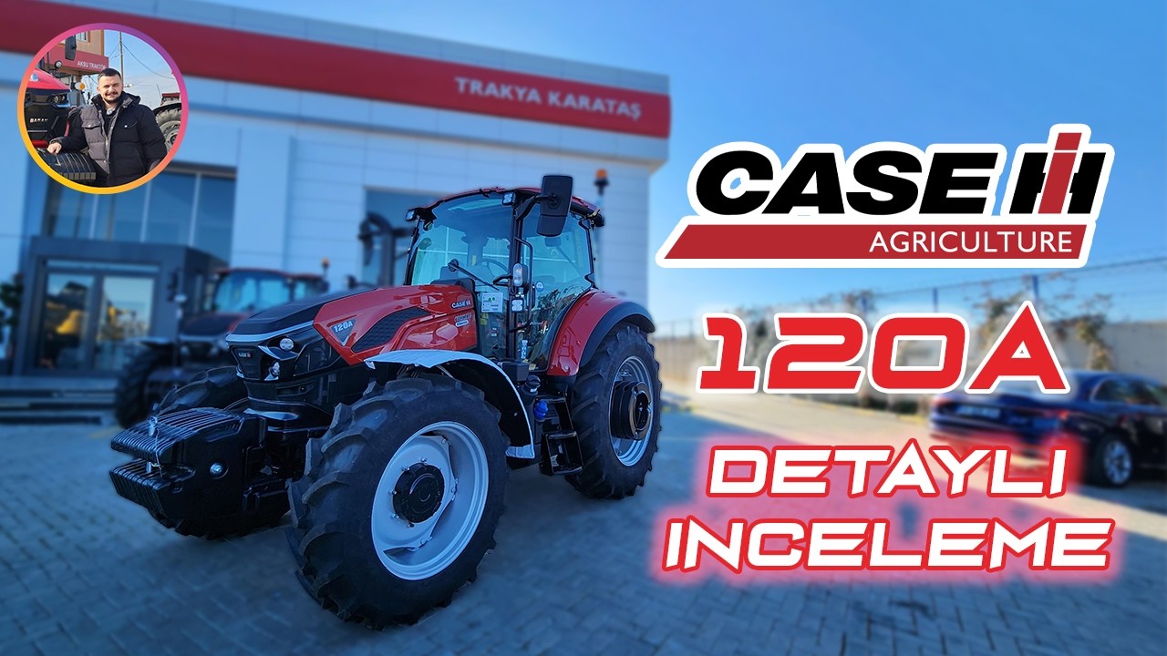 🔥 Case Farmall 120A | Tüm Teknik Özellikleriyle Kapsamlı İnceleme!