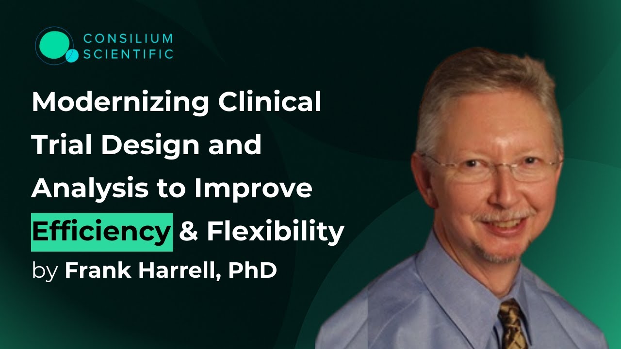 Prof. Frank Harrell - Modernizing Clinical Trial Design and Analysis