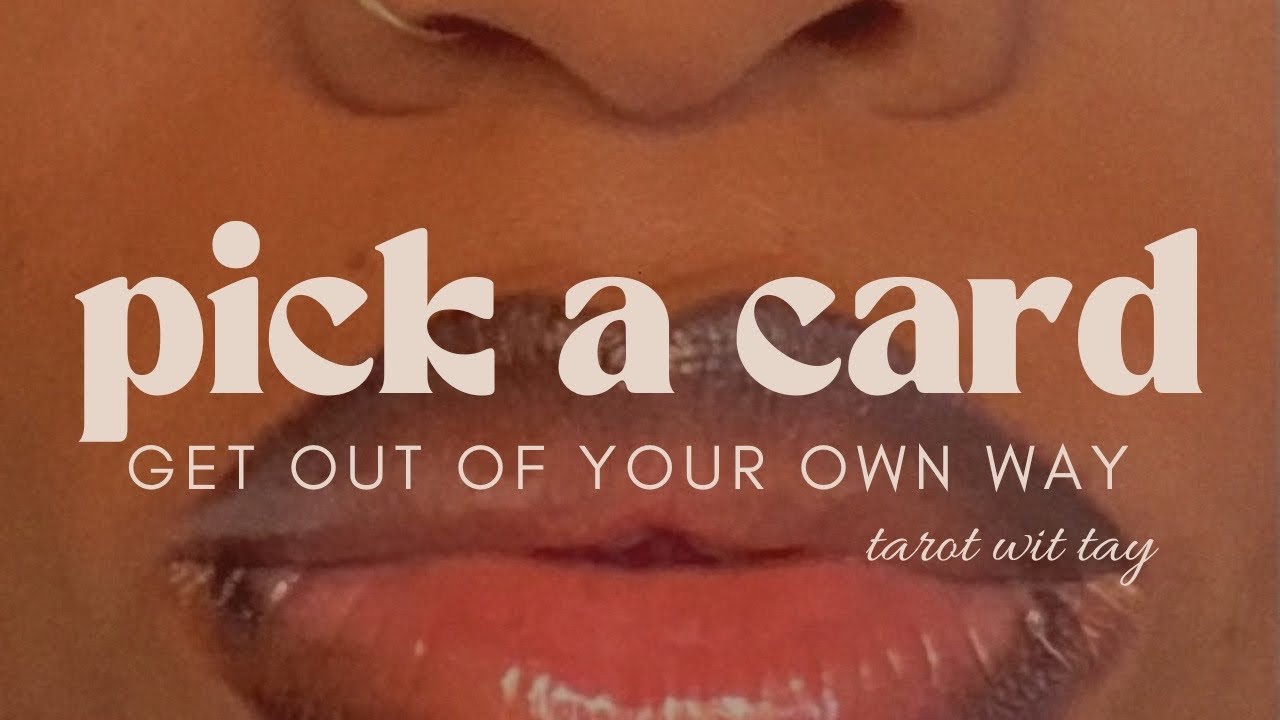 pick a card 🔮 how you can GET OUT of your OWN way 😱❗️