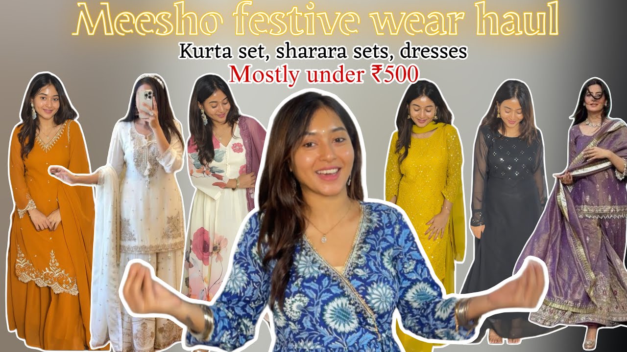 *MEESHO FESTIVE WEAR HAUL* KURTA SETS, SHARARA SETS, DRESSES, MOSTLY UNDER ₹500😍 sale haul| tryon