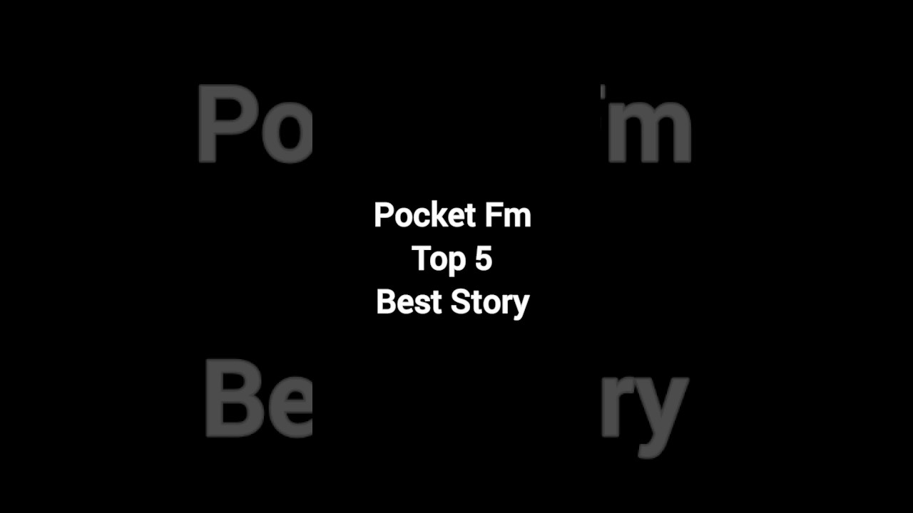 Pocket Fm Top 5 Best Story #techashu #pocketfm #story