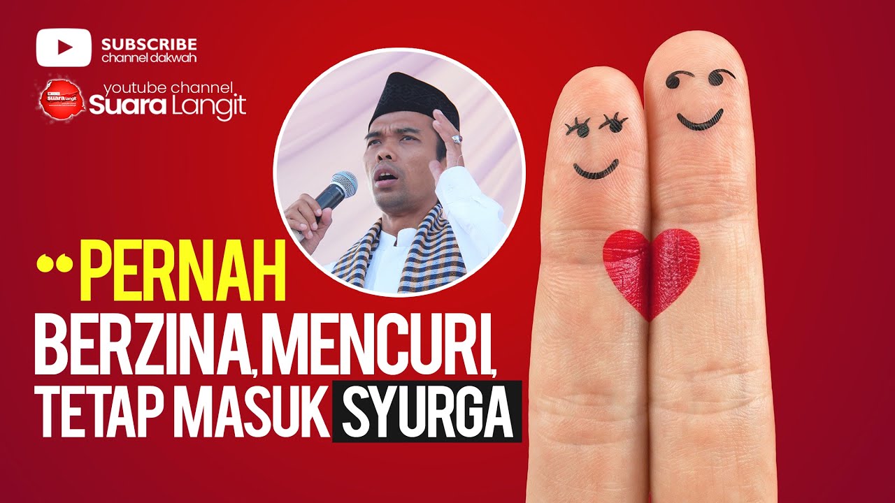 Pernah zina, mencuri, mau masuk SYURGA ucapkan doa ini - Ust. Abdul Somad