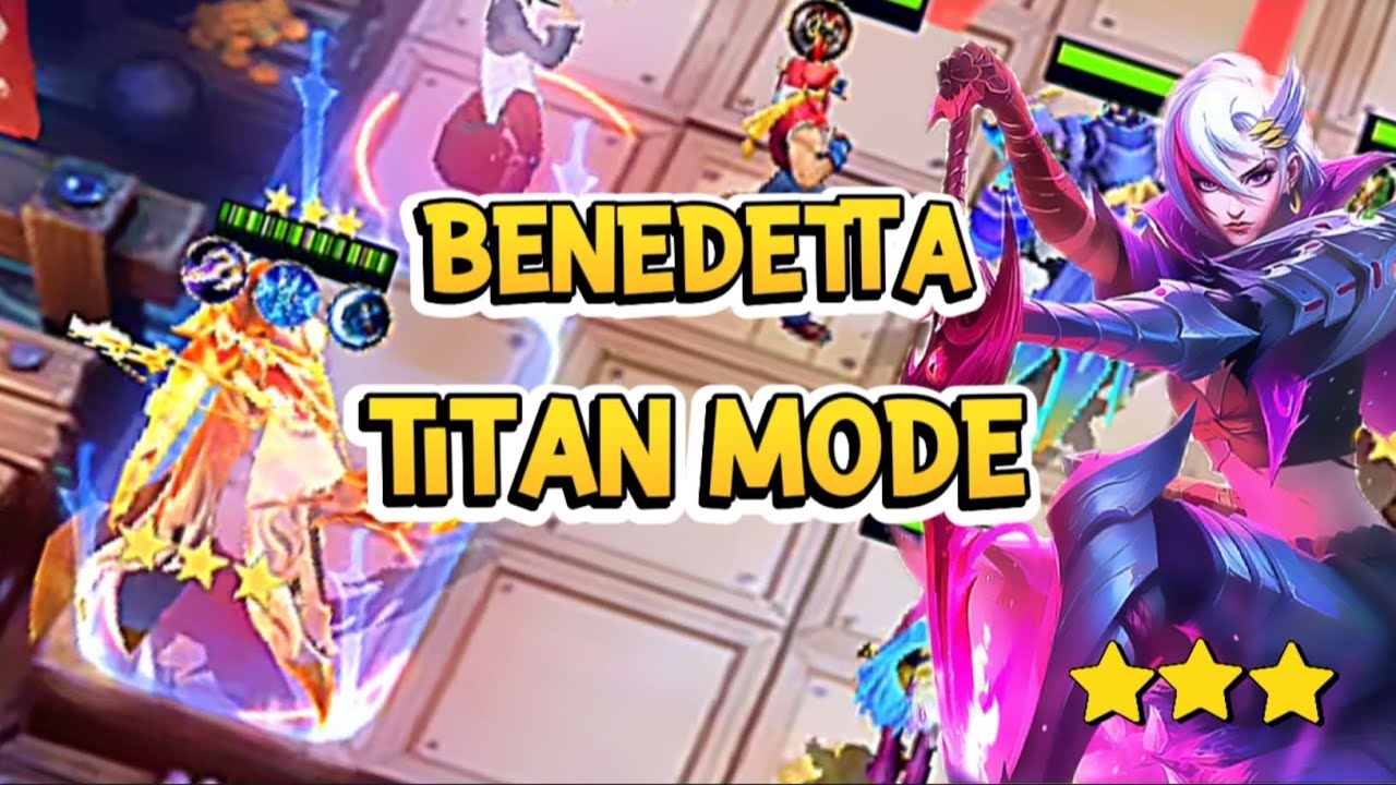 TITAN BENEDETTA B3 TERLALU OP | MAGIC CHESS GOGO SEASON 4
