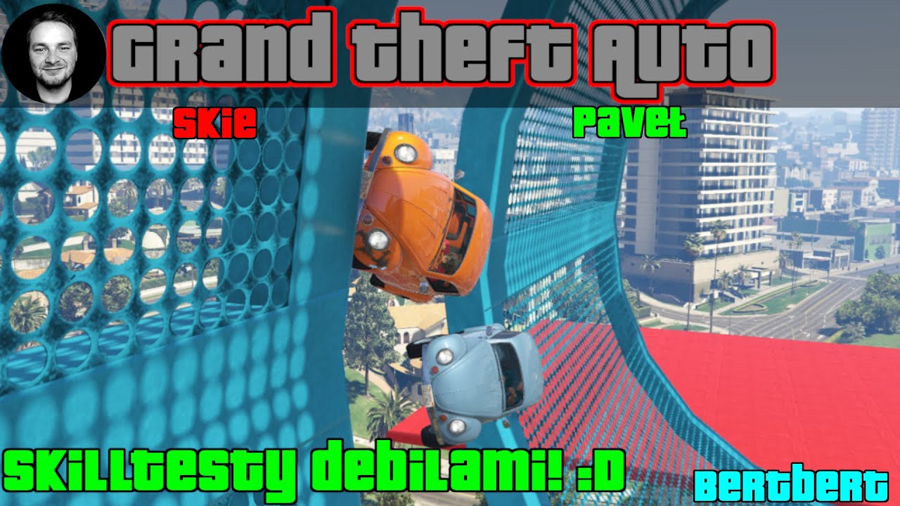 GTA 5 #276 - Znowu skill testy! Debil skill test! :D :D Z Paveł