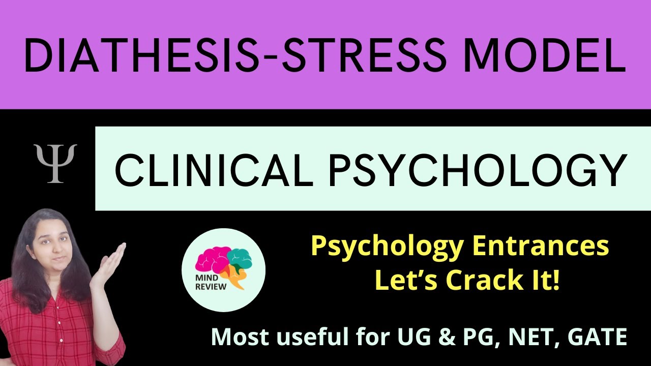 Diathesis Stress Model | Clinical Psychology| Psychology Entrances| Mind Review