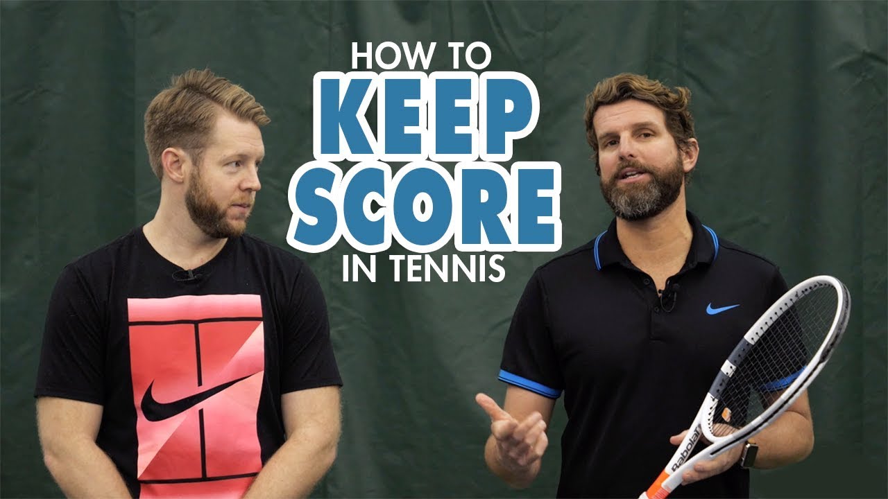 How To Keep Score In Tennis