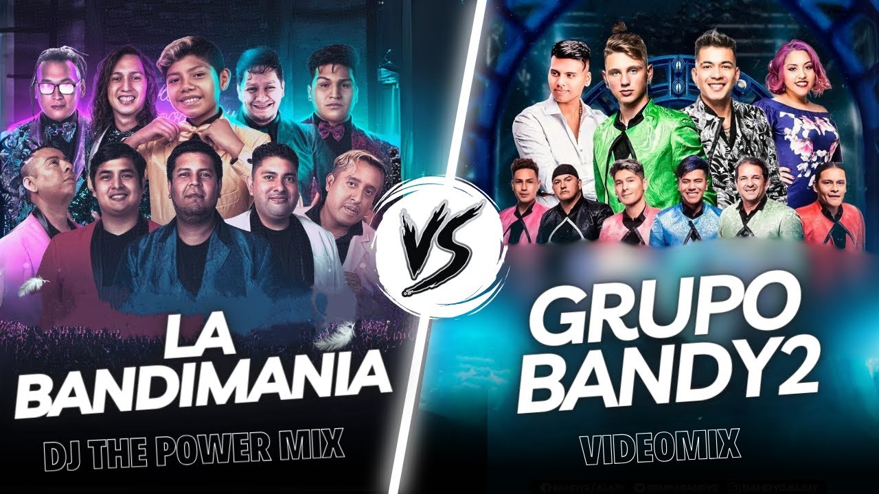 MIX LA BANDIMANIA VS GRUPO BANDY2 - Dj The Power Mix 