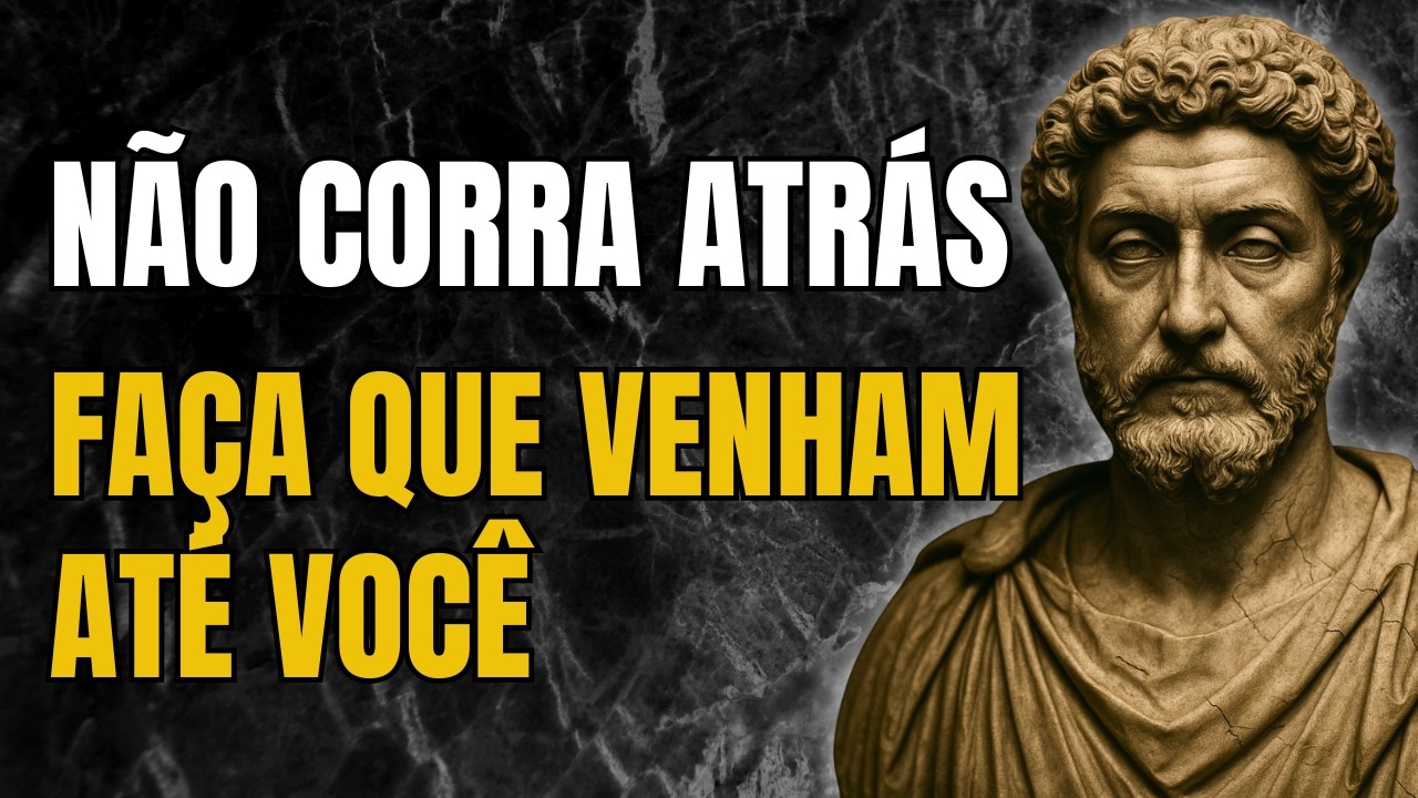 Relaxe e Tudo Virá Até Você | O Poder de Parar de Perseguir | Estoicismo | Sabedoria Estoica