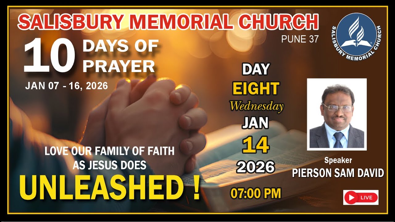 10 DAYS OF PRAYER | UNLEASHED!  || LOVE OUR FAMILY OF FAITH AS ... || DAY-8, 14 JAN 2026 | @7:00 pm