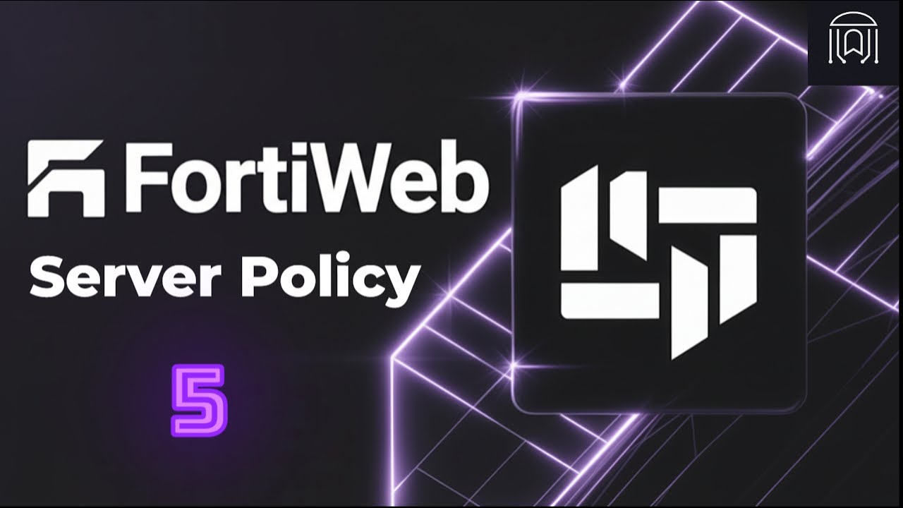FortiWeb Server Policy Configuration