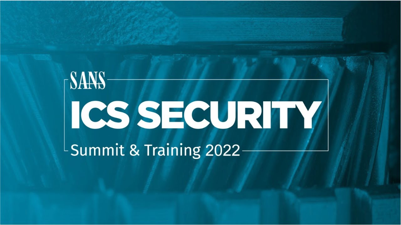 SANS ICS Security Summit & Training 2022 | Orlando, FL & Live Online | June 2022
