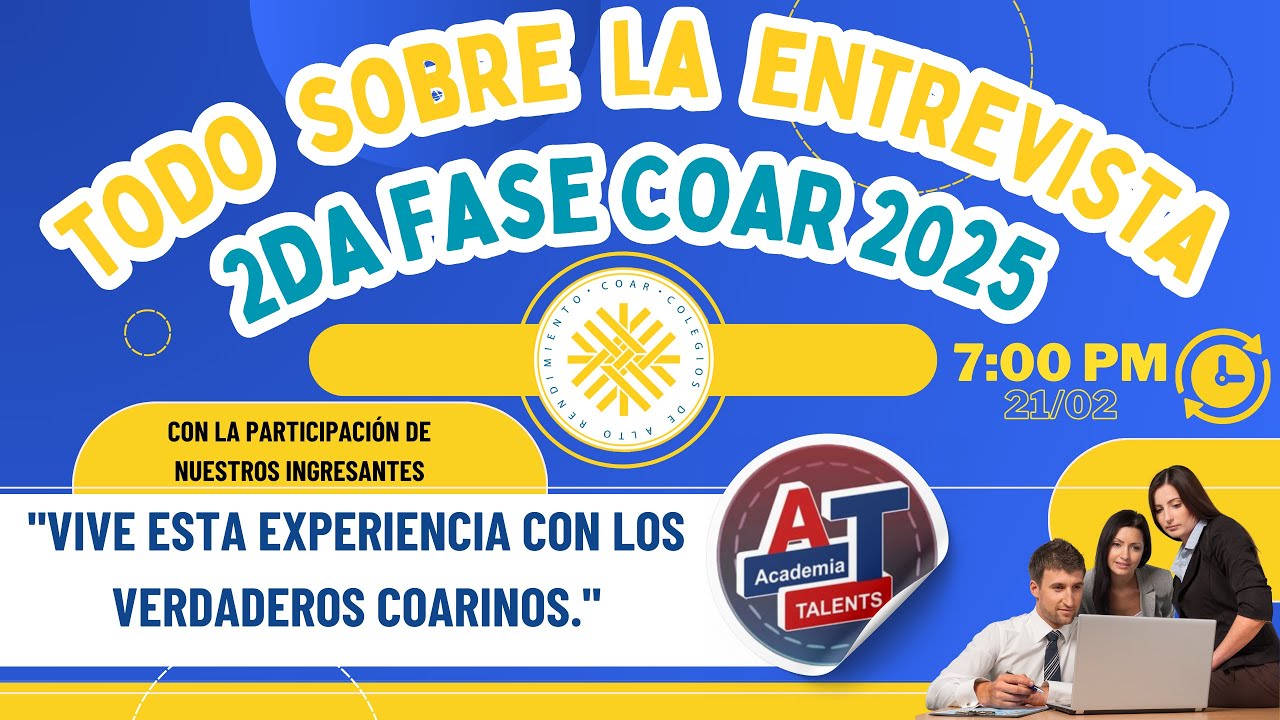 📢 TODO SOBRE LA ENTREVISTA - 2DA FASE COAR 2025