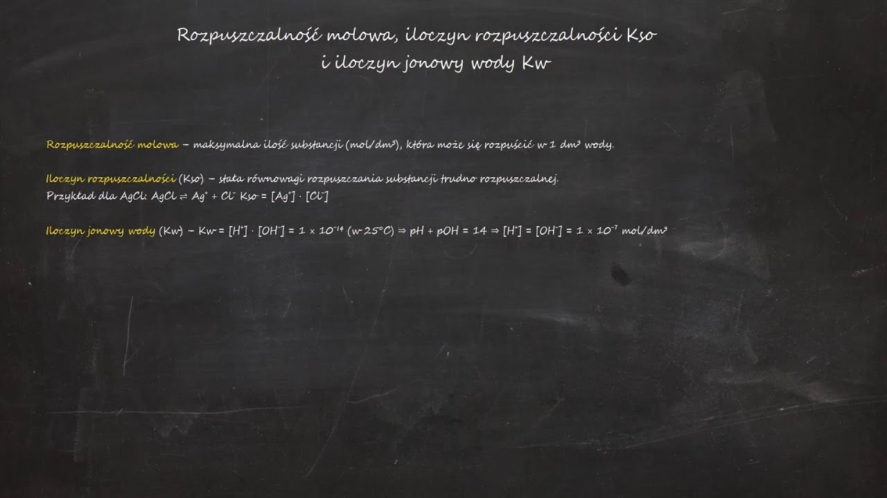 Rozpuszczalność molowa, Kso i iloczyn jonowy wody &mdash; teoria + zadania [Chemia rozszerzona]