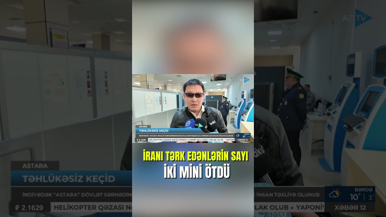 İranı tərk edən insanların sayı İKİ MİNİ ötdü