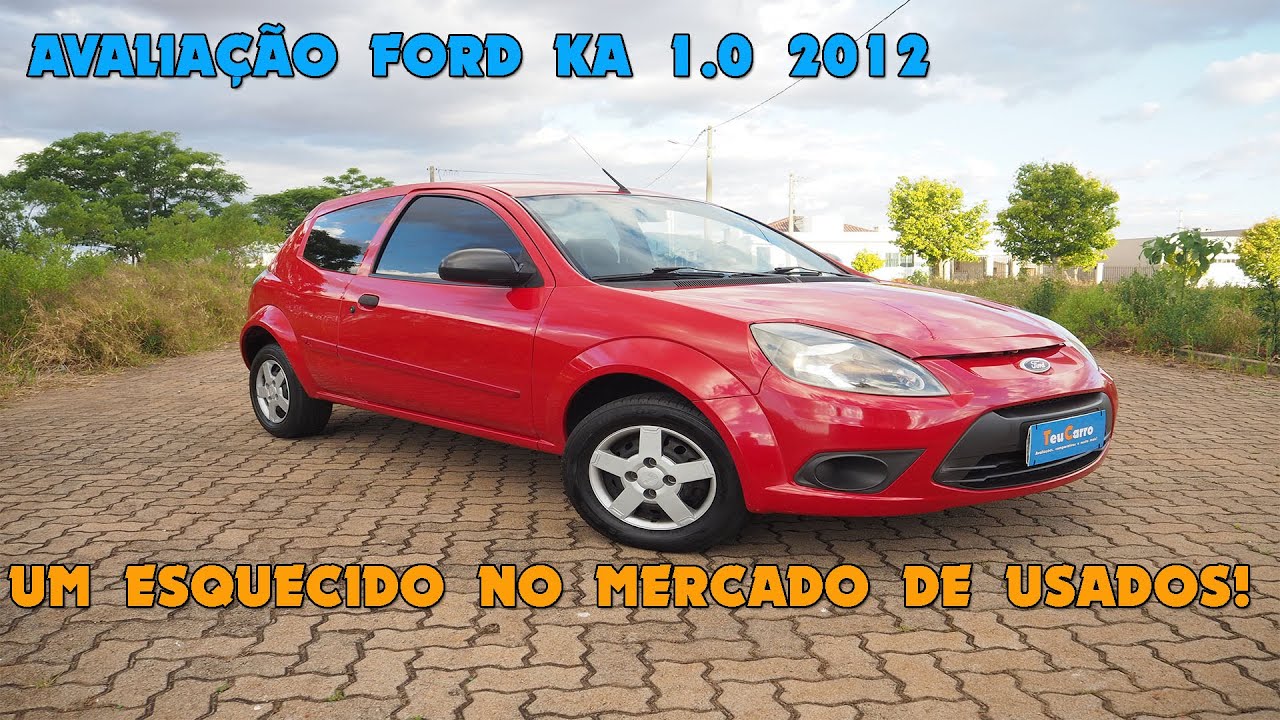 AVALIAÇÃO FORD KA 1.0 2012 - Um esquecido no mercado de usados!