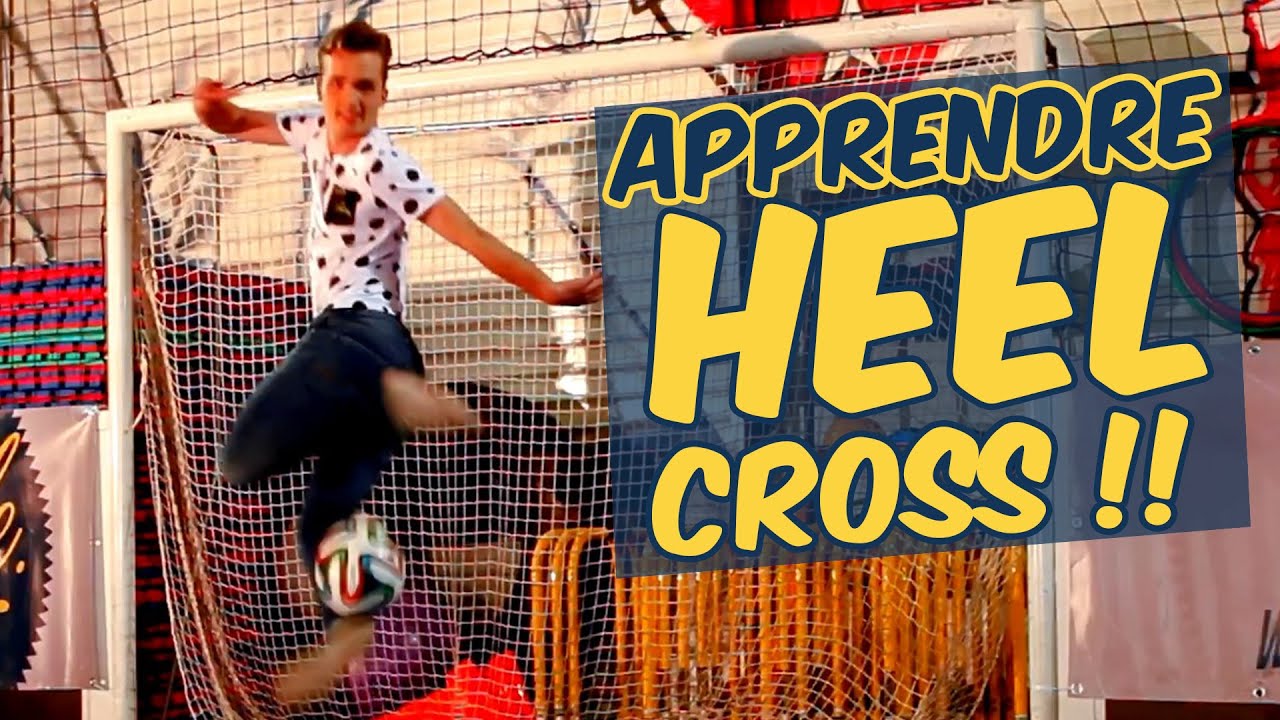 Tuto Freestyle Football - Heel Cross