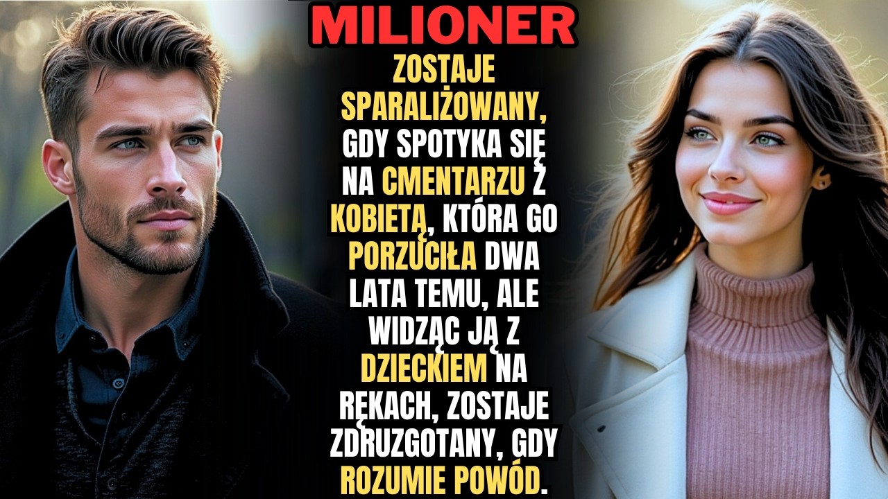 NIGDY nie myślała, że znów go zobaczy — na CMENTARZU — MĘŻCZYZNĘ, którego ZMUSZONO ją PORZUCIĆ.