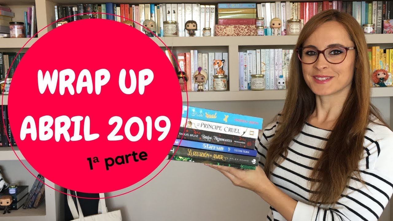 WRAP UP ABRIL 2019 | 1ª PARTE | BIBIANA IN BOOKLAND