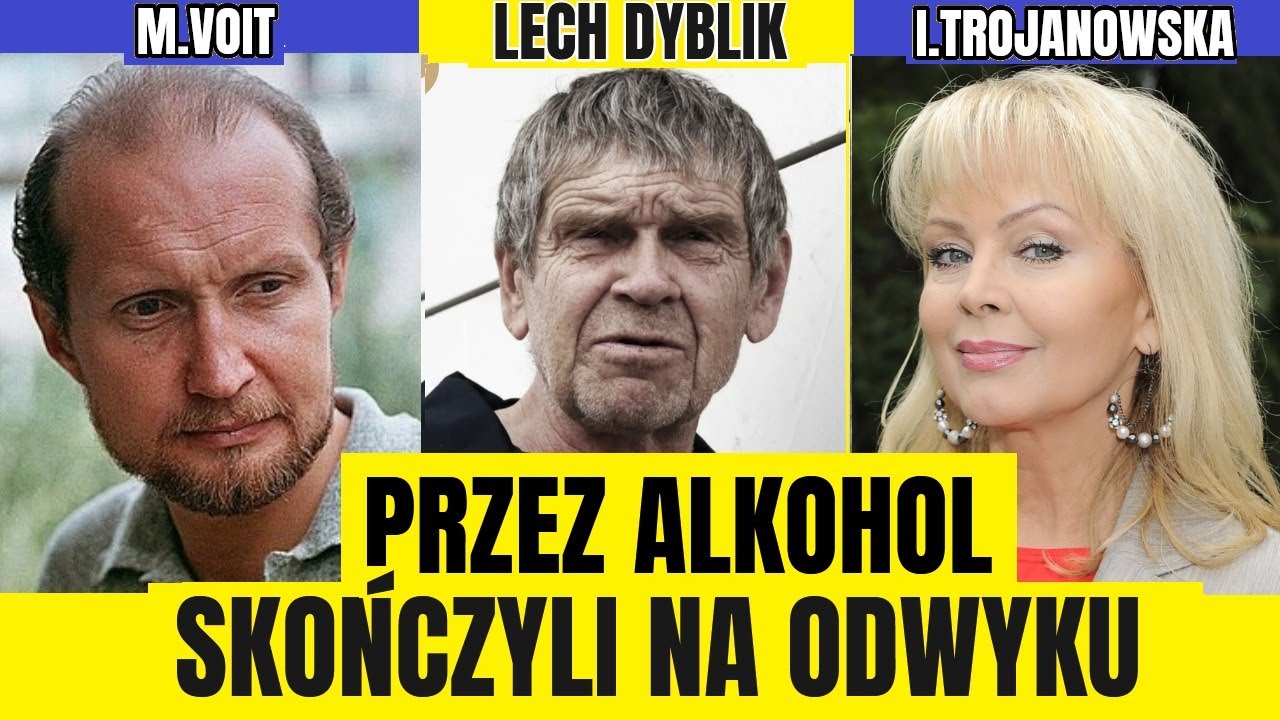 UZALEŻNIENI OD ALKOHOLU KTÓRZY SKOŃCZYLI NA ODWYKU AKTORZY AKTORKI CZASÓW PRL 