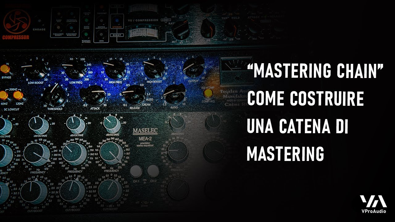 COME COSTRUIRE UNA CATENA DI MASTERING BASE