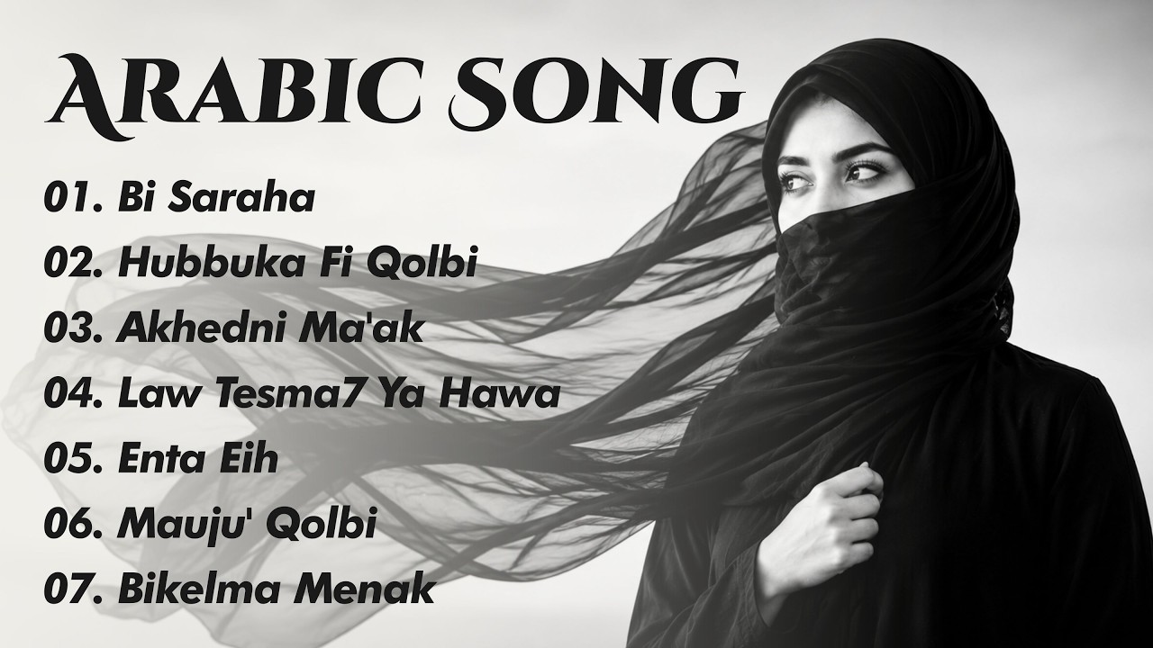 Lagu Arab Viral 2026 - Bi Saraha, Hubbuka Fi Qolbi, Akhedni Ma'ak, Law Tesma7 Ya Hawa, Enta Eih