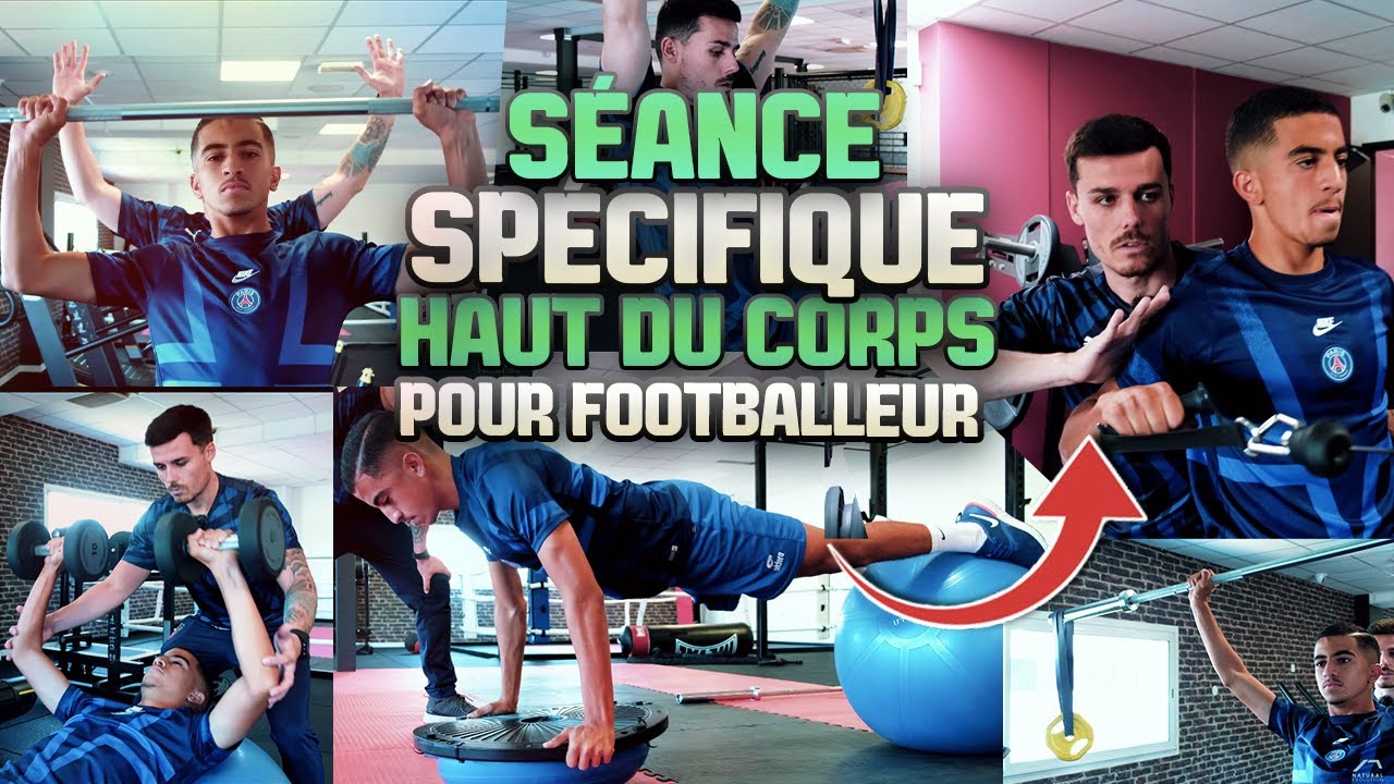 SÉANCE SPÉCIFIQUE haut du Corps POUR FOOTBALL (Musculation pour footballeur)