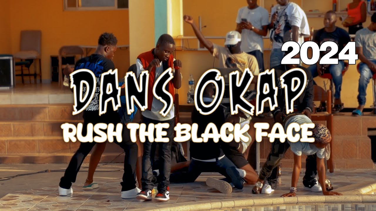 Mixtape Dans Okap 2024 - RUSH THE BLACK FACE (Officiel Video)