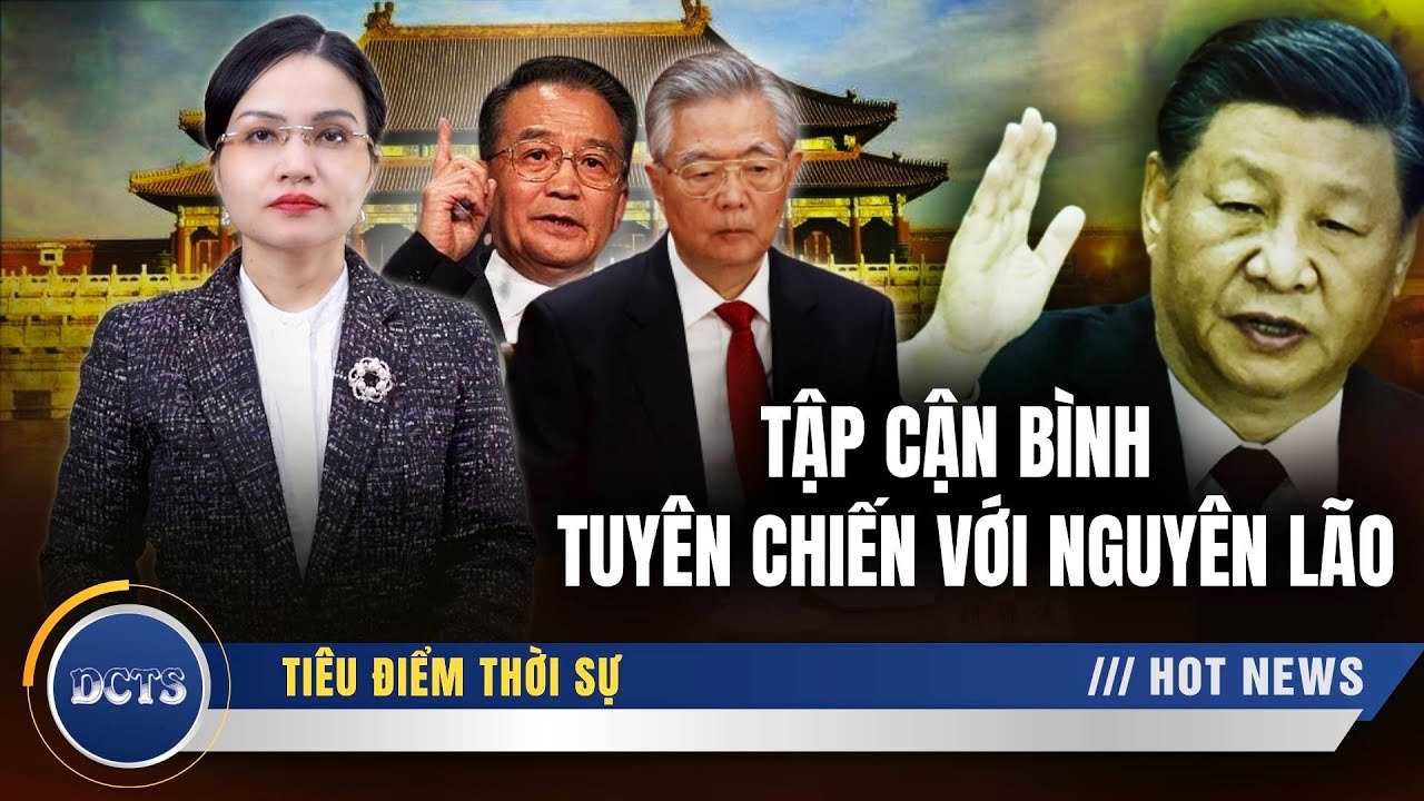 Đối Đầu Sinh Tử: Tập Cận Bình Tuyên Chiến Với Nguyên Lão