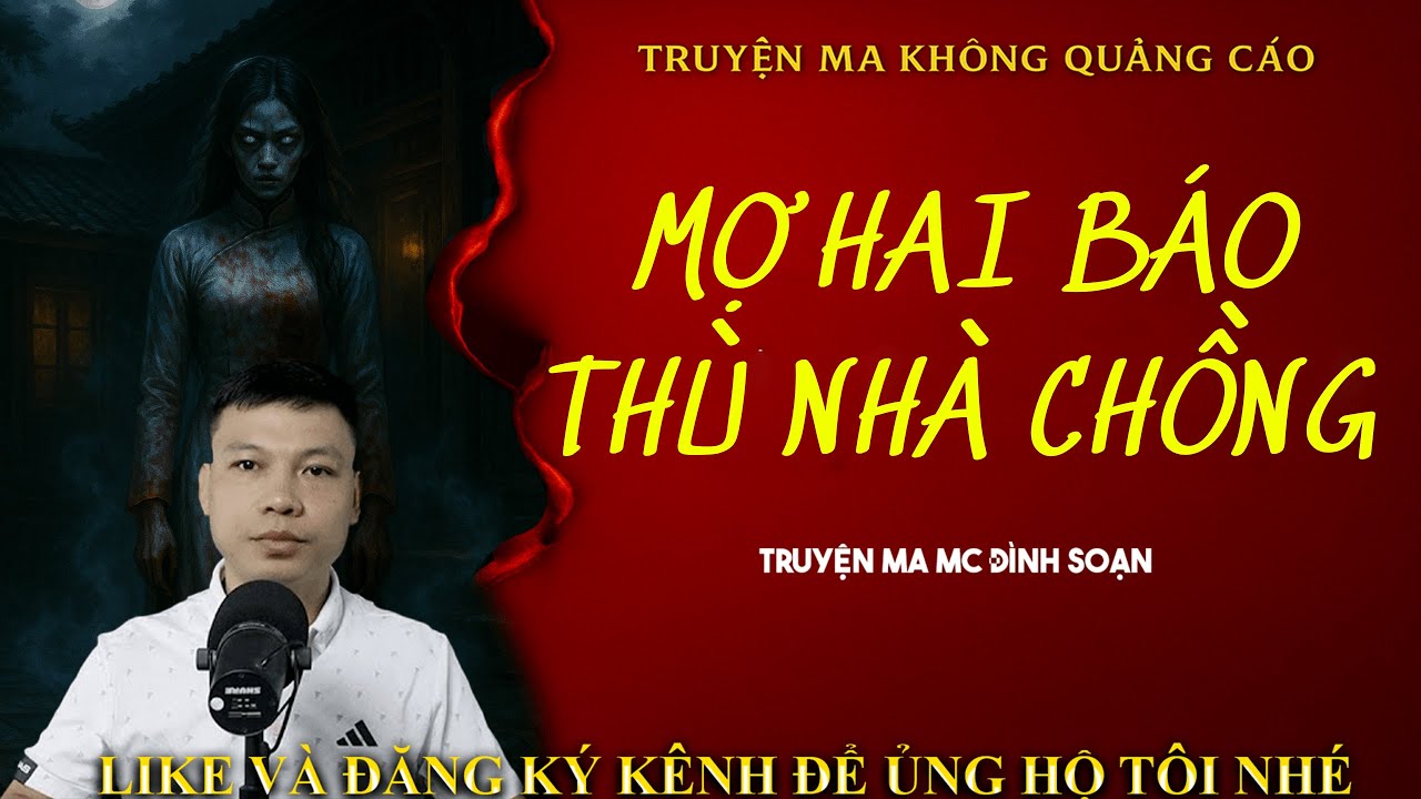TRUYỆN MA KHÔNG QUẢNG CÁO : MỢ HAI BÁO THÙ NHÀ CHỒNG | MC ĐÌNH SOẠN