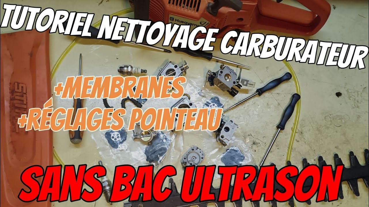 Tutoriel nettoyage carburateur tronçonneuse toutes marques + membranes + réglage pointeau + test