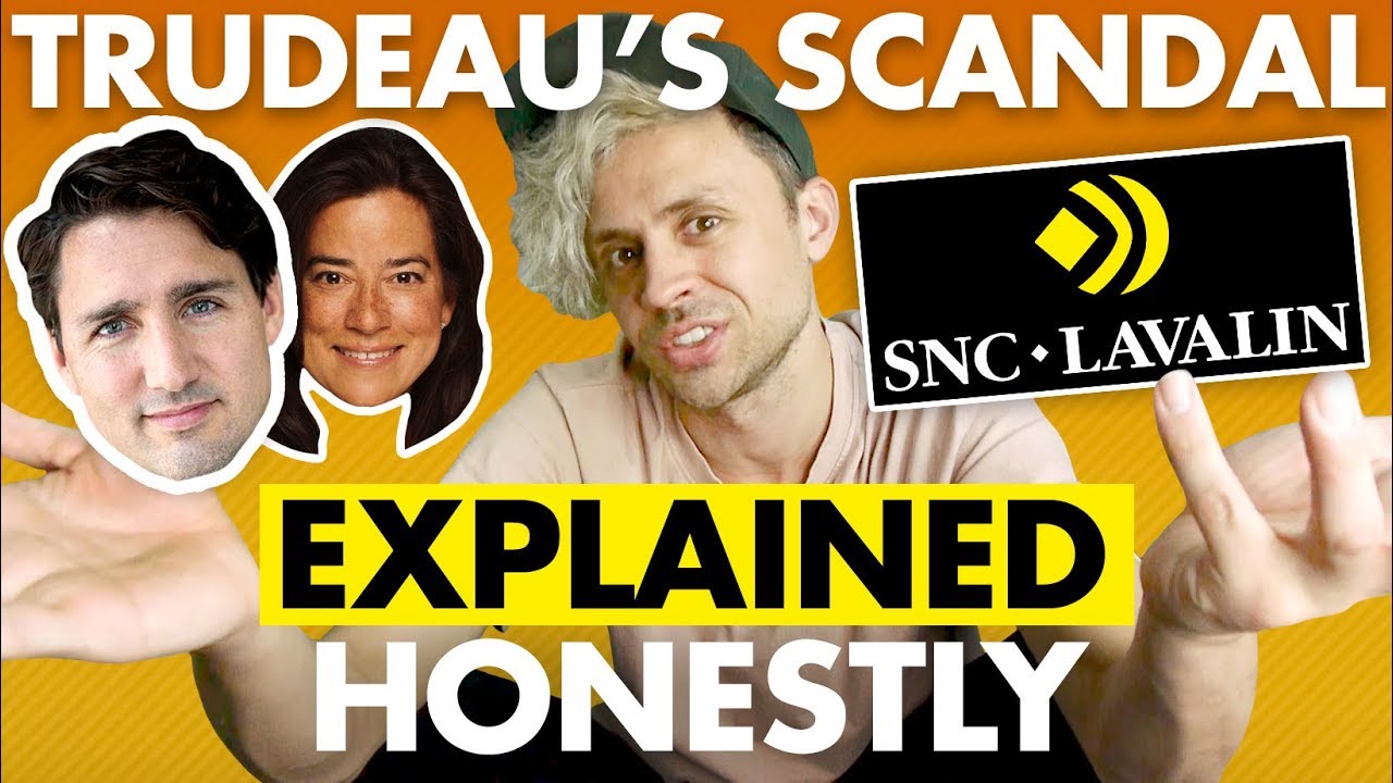 The Justin Trudeau Scandal EXPLAINED (fairly)